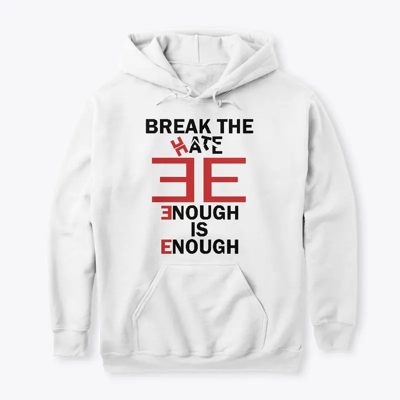 Break The Hate - Black Text - Hoodie