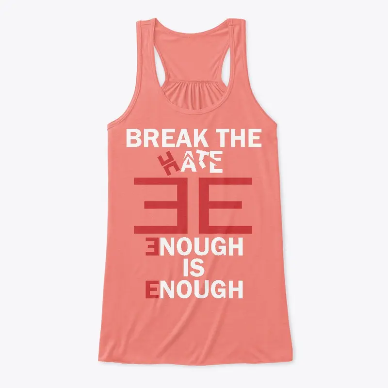 Woman's - Break The Hate Tank Top