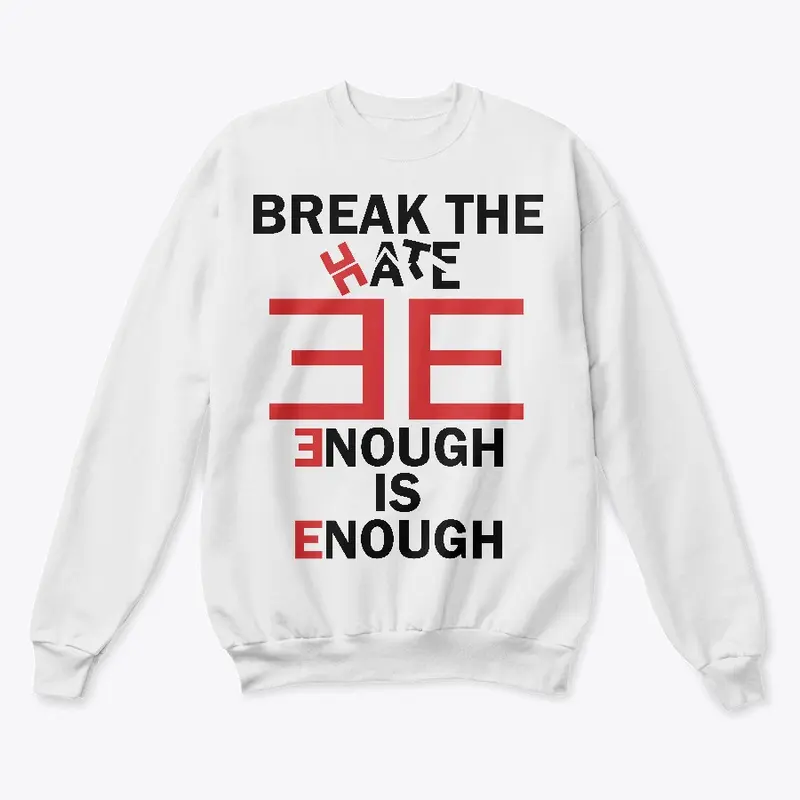 Break the Hate Sweatshirt