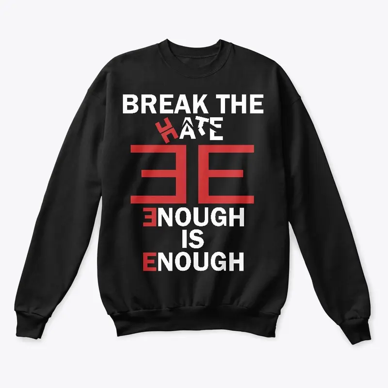 Break the Hate Sweatshirt